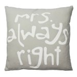 Kissenbezug Mrs. Always Right hell Kissenhülle Baumwolle Kissen ca. 45x45 cm grau / taupe